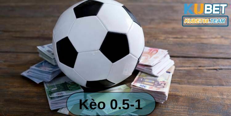 Kèo 0.5 1 được đánh giá là một trong những loại kèo cược hấp dẫn