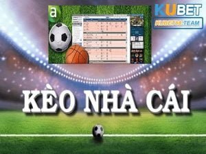 Kèo nhà cái có tỷ lệ ăn rất cao tại Kubet