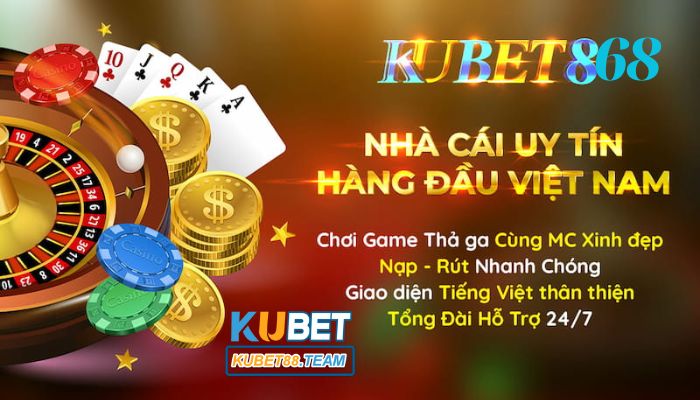 Điều gì đã góp phần đưa Kubet868 trở thành nhà cái uy tín?